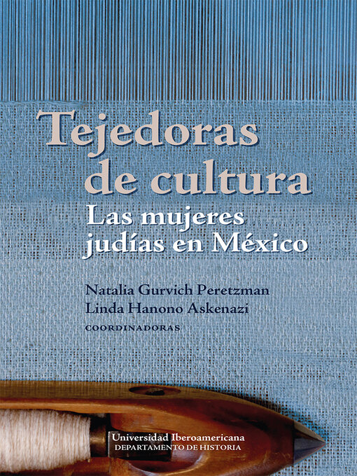 Title details for Tejedoras de cultura by Natalia Gurvich Peretzman - Available